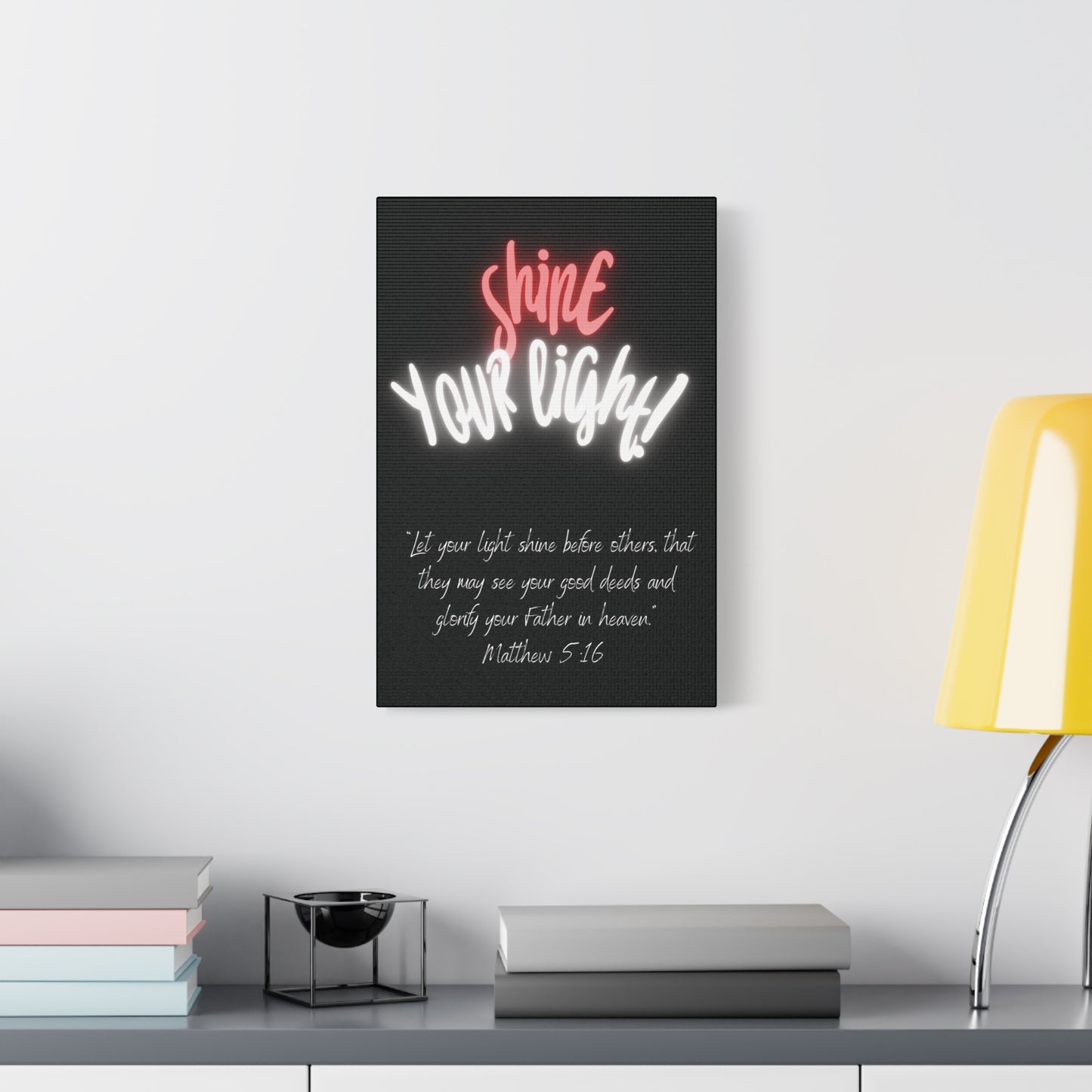 Shine Your Light - Matte Canvas, Stretched, 1.25"