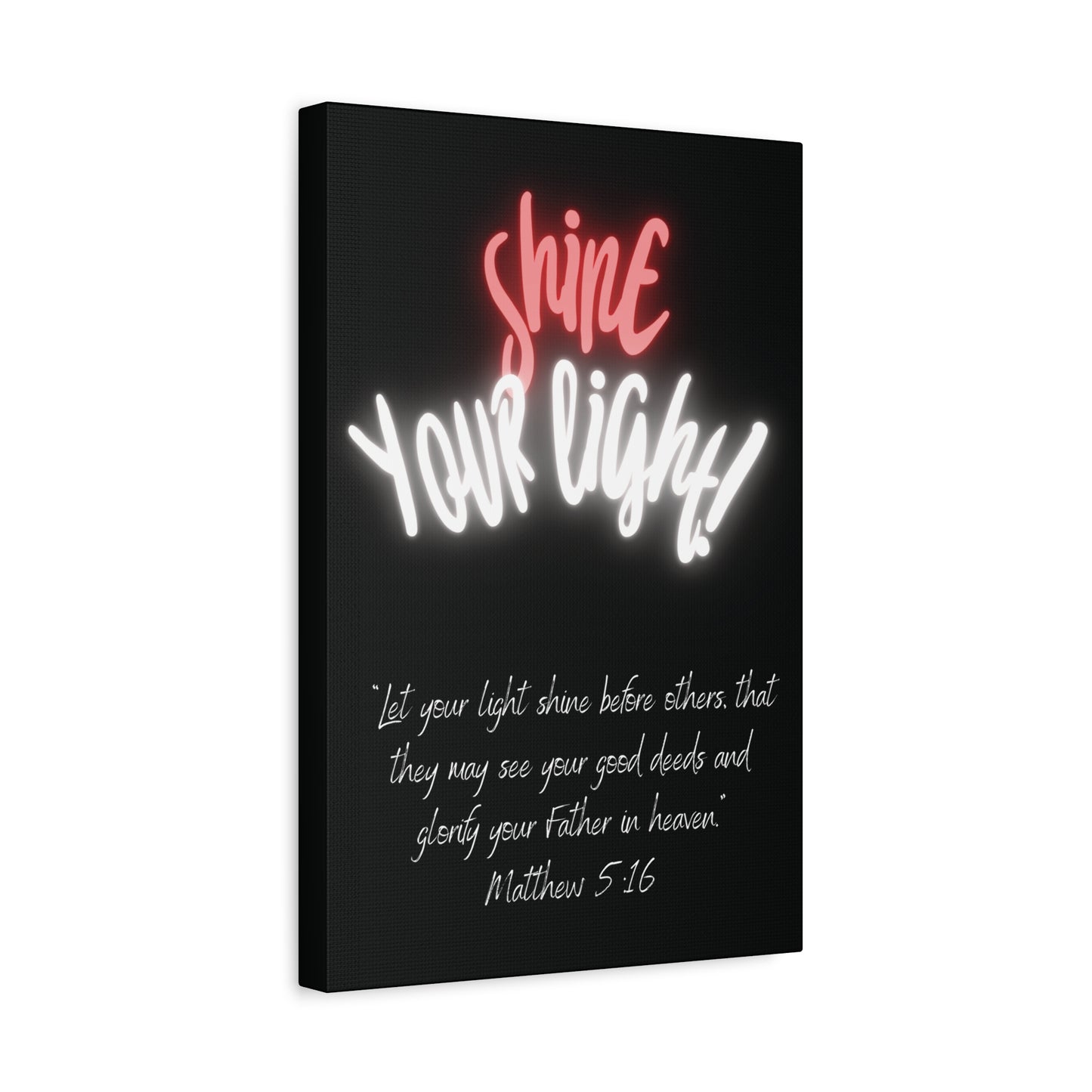 Shine Your Light - Matte Canvas, Stretched, 1.25"